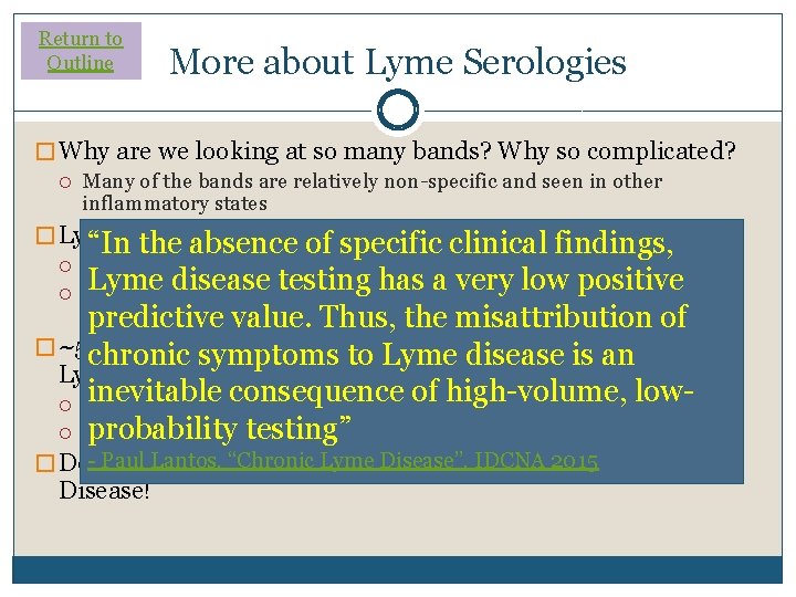 Return to Outline More about Lyme Serologies � Why are we looking at so Return to Outline More about Lyme Serologies � Why are we looking at so