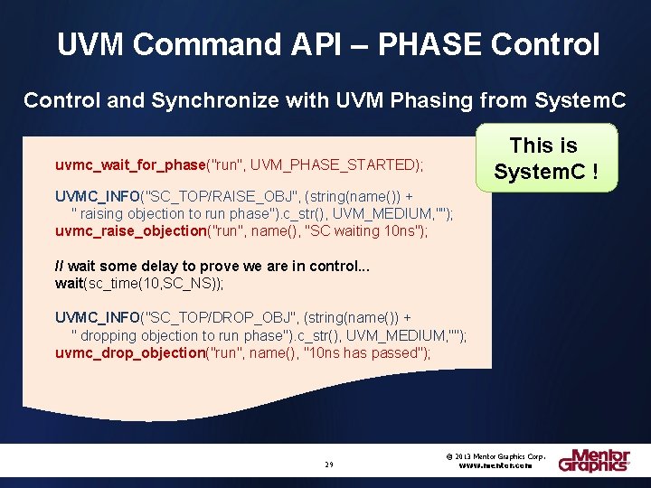 UVM Command API – PHASE Control and Synchronize with UVM Phasing from System. C