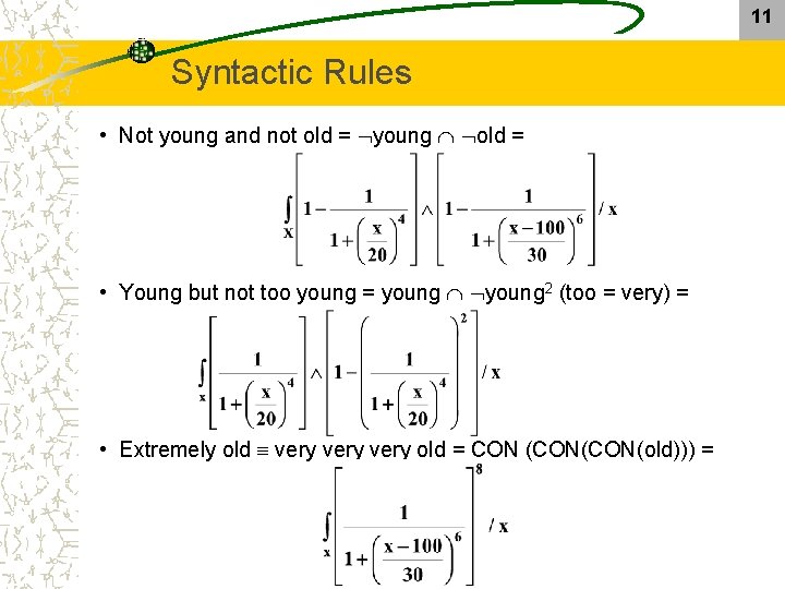 11 Syntactic Rules • Not young and not old = young old = • 11 Syntactic Rules • Not young and not old = young old = •