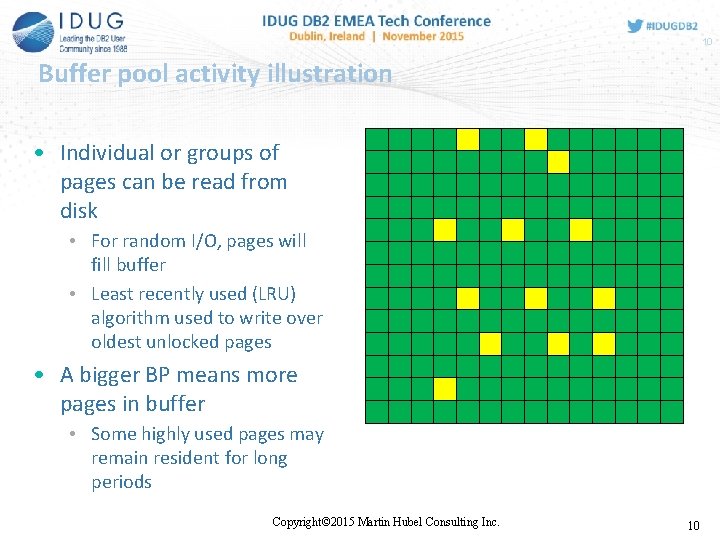 10 Buffer pool activity illustration • Individual or groups of pages can be read