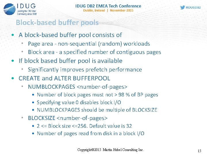 Block-based buffer pools • A block-based buffer pool consists of • Page area -