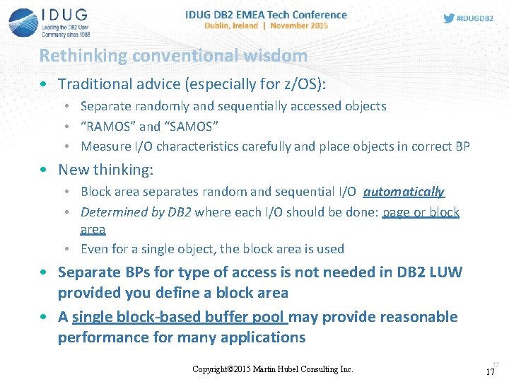 Rethinking conventional wisdom • Traditional advice (especially for z/OS): • Separate randomly and sequentially