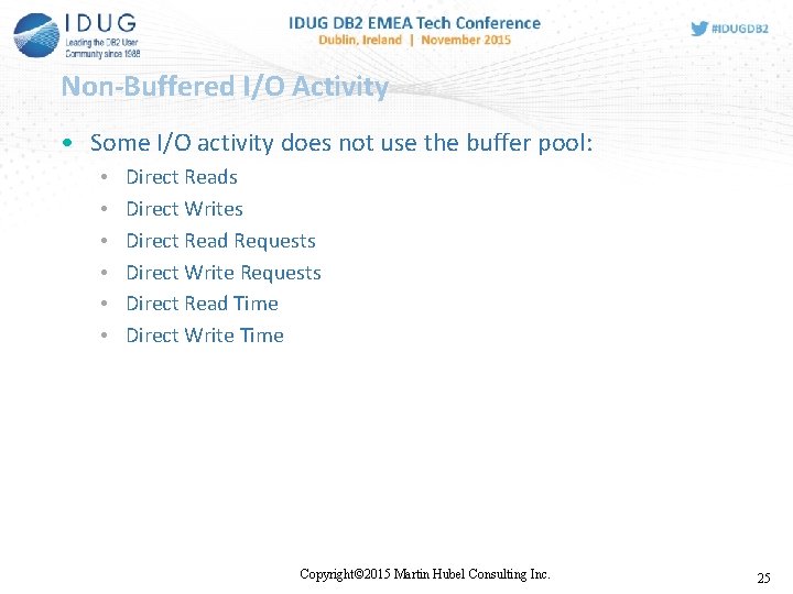 Non-Buffered I/O Activity • Some I/O activity does not use the buffer pool: • Non-Buffered I/O Activity • Some I/O activity does not use the buffer pool: •