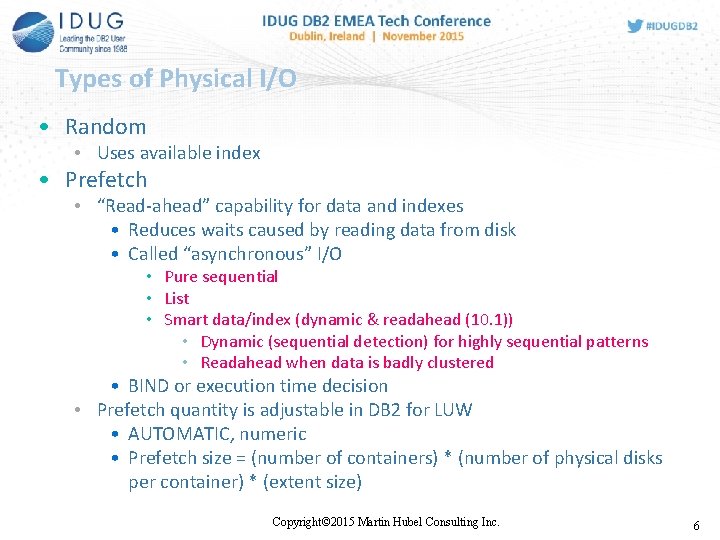 Types of Physical I/O • Random • Uses available index • Prefetch • “Read-ahead”