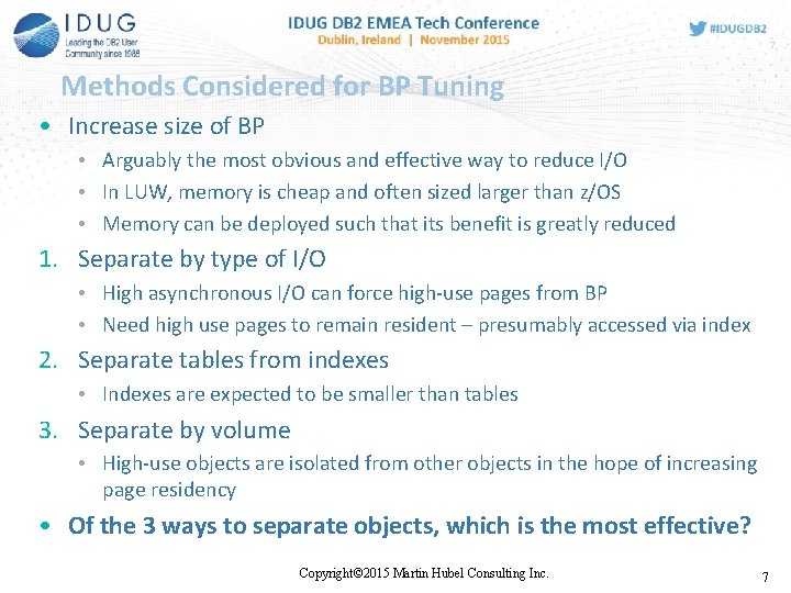 7 Methods Considered for BP Tuning • Increase size of BP • Arguably the