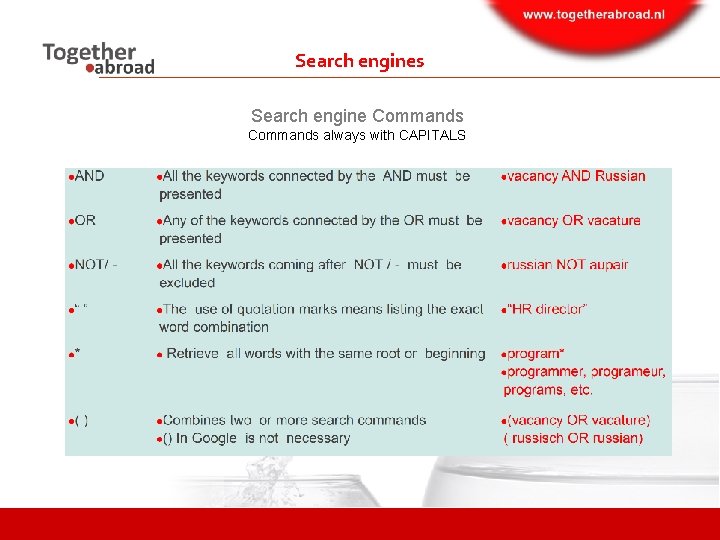 Search engines Search engine Commands always with CAPITALS 