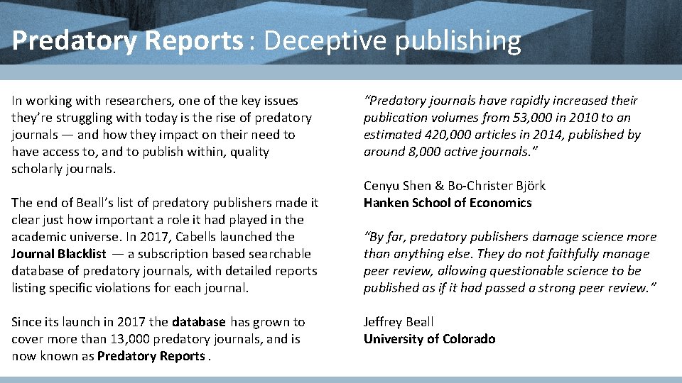 Predatory Reports : Deceptive publishing In working with researchers, one of the key issues Predatory Reports : Deceptive publishing In working with researchers, one of the key issues