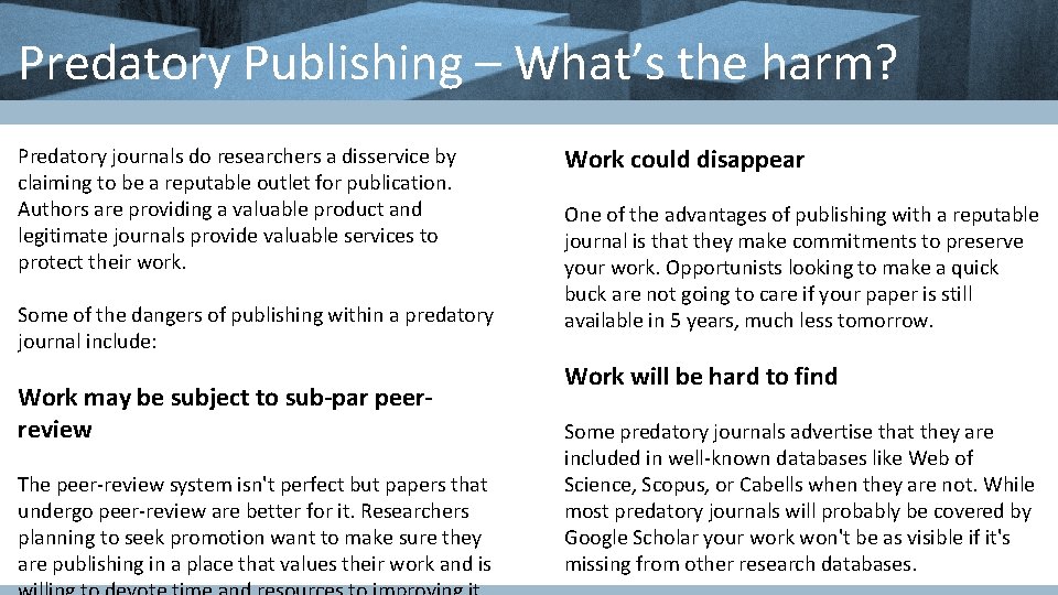 Predatory Publishing – What’s the harm? Predatory journals do researchers a disservice by claiming Predatory Publishing – What’s the harm? Predatory journals do researchers a disservice by claiming