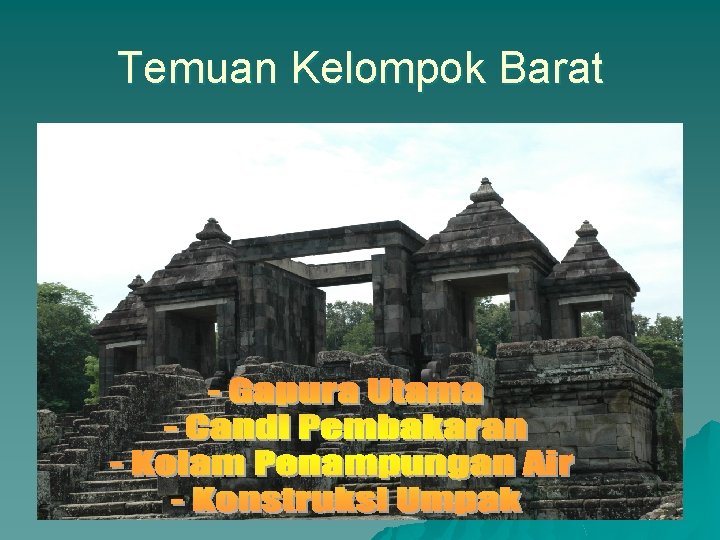 Temuan Kelompok Barat 