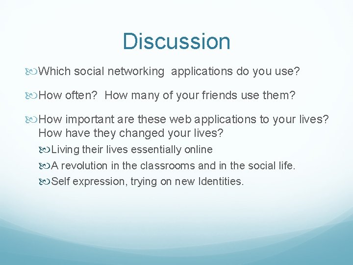 Discussion Which social networking applications do you use? How often? How many of your