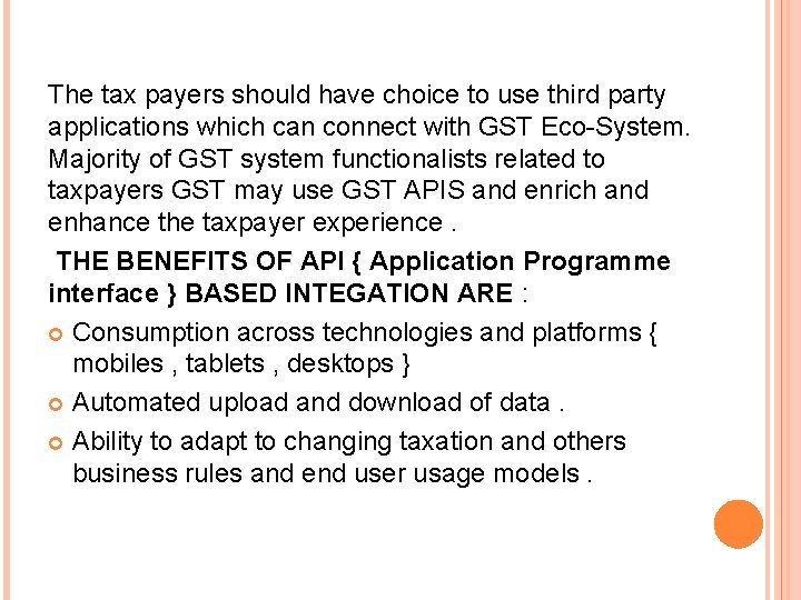 The tax payers should have choice to use third party applications which can connect