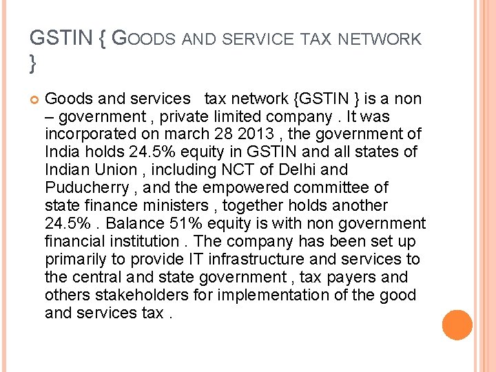 GSTIN { GOODS AND SERVICE TAX NETWORK } Goods and services tax network {GSTIN