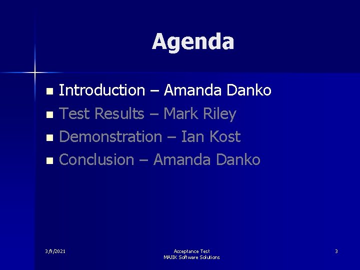 Agenda Introduction – Amanda Danko n Test Results – Mark Riley n Demonstration –