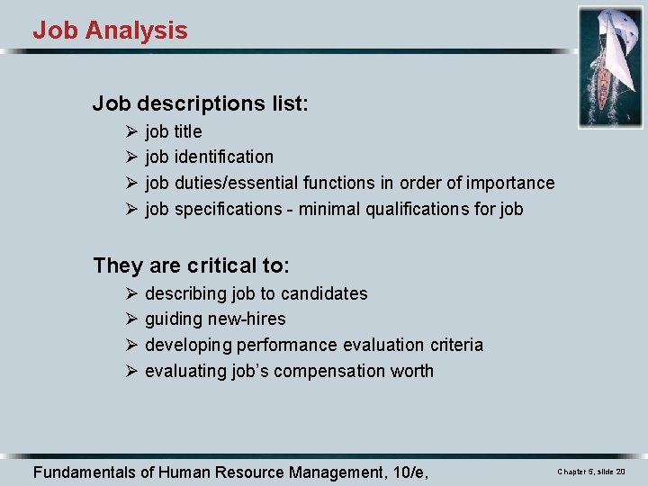 Job Analysis Job descriptions list: Ø Ø job title job identification job duties/essential functions
