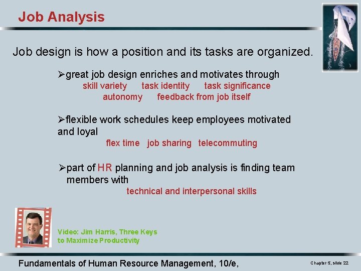 Job Analysis Job design is how a position and its tasks are organized. Øgreat