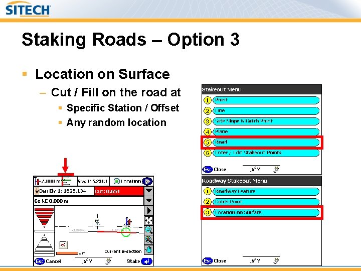 Staking Roads – Option 3 § Location on Surface – Cut / Fill on