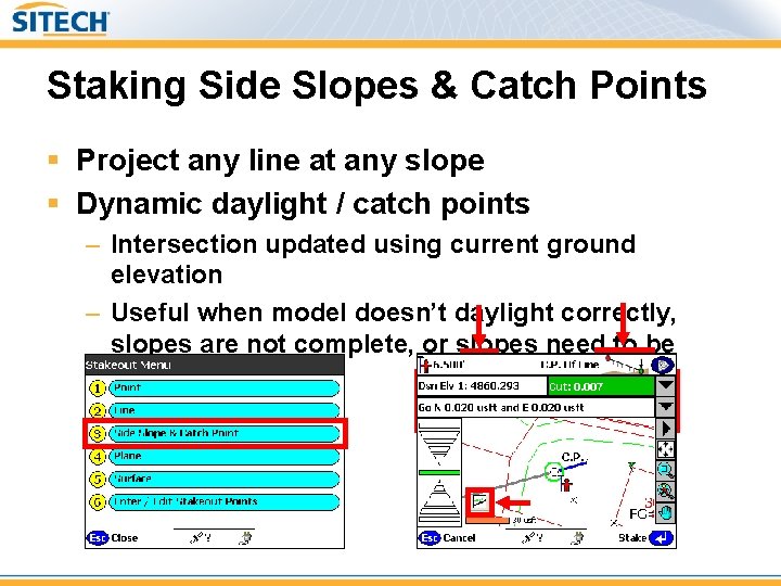 Staking Side Slopes & Catch Points § Project any line at any slope §