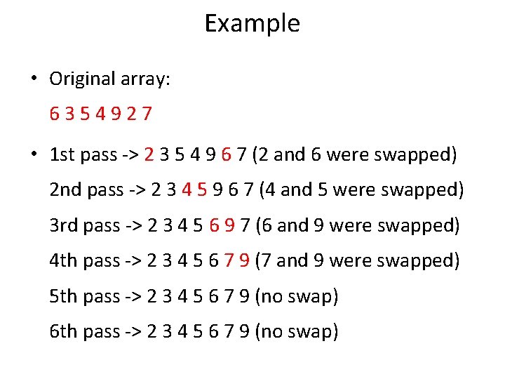 Example • Original array: 6 3 5 4 9 2 7 • 1 st