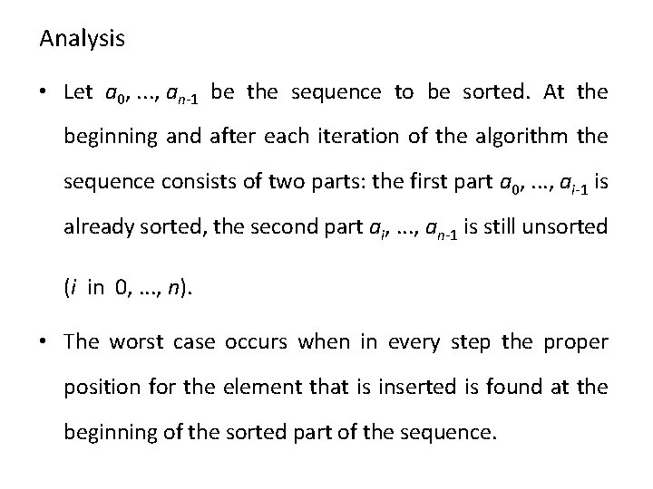 Analysis • Let a 0, . . . , an-1 be the sequence to