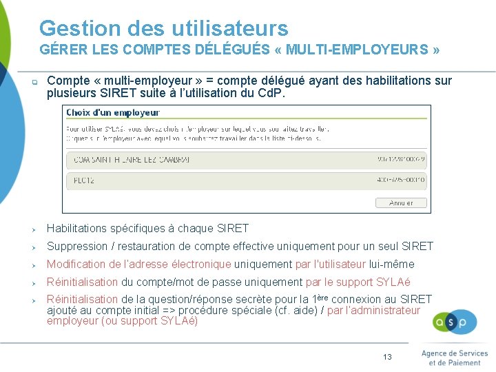 Gestion des utilisateurs GÉRER LES COMPTES DÉLÉGUÉS « MULTI-EMPLOYEURS » q Compte « multi-employeur