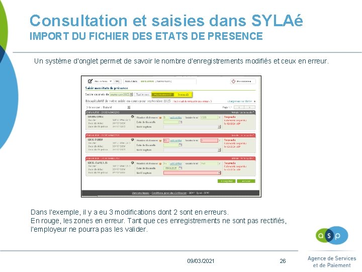 Consultation et saisies dans SYLAé IMPORT DU FICHIER DES ETATS DE PRESENCE Un système