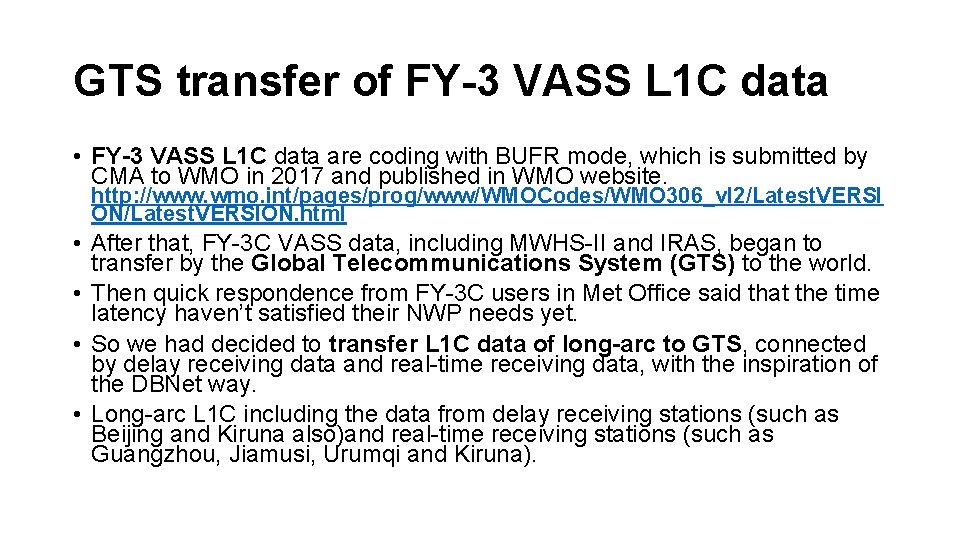 GTS transfer of FY-3 VASS L 1 C data • FY-3 VASS L 1