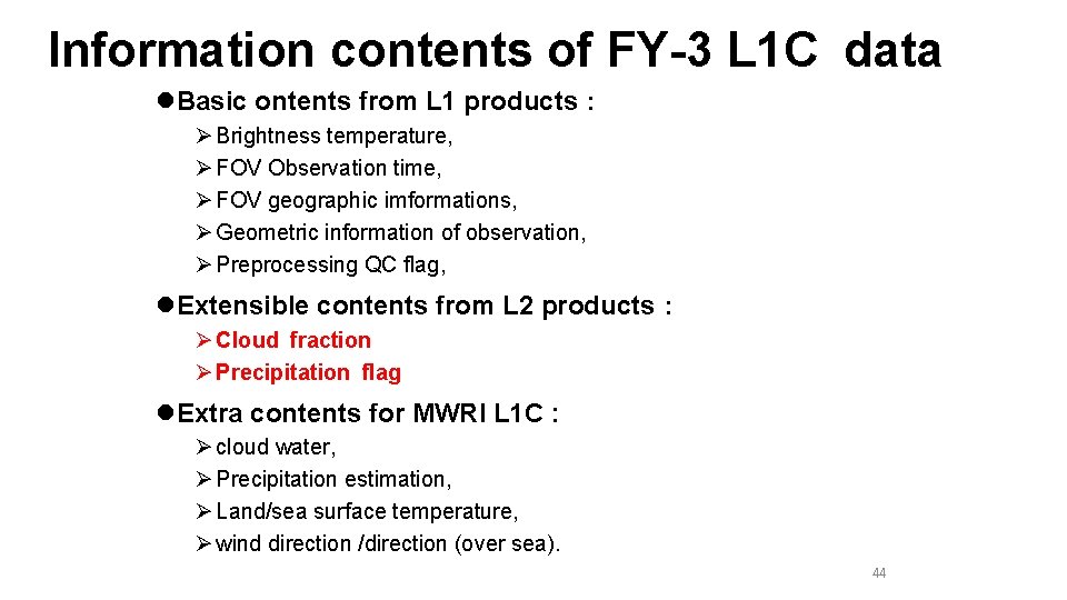 Information contents of FY-3 L 1 C data l. Basic ontents from L 1
