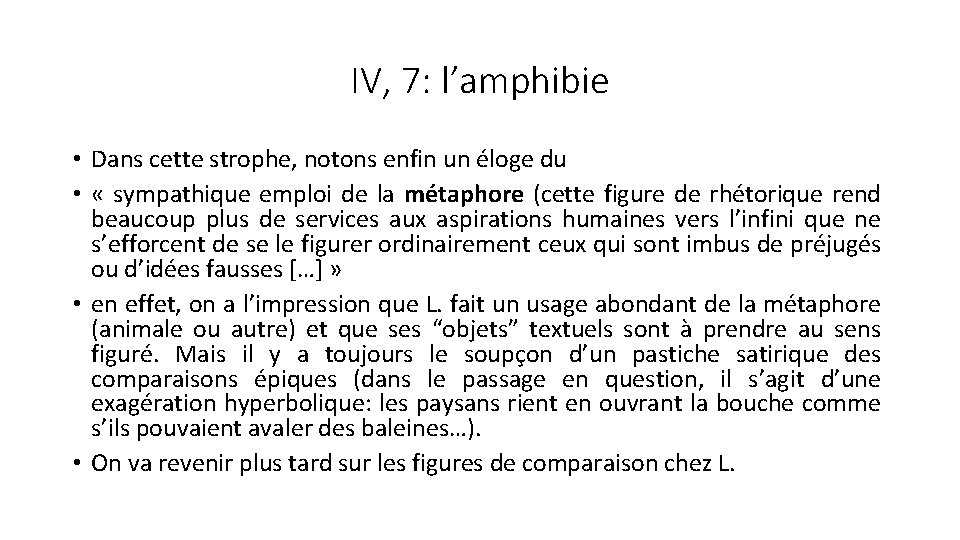 IV, 7: l’amphibie • Dans cette strophe, notons enfin un éloge du • «