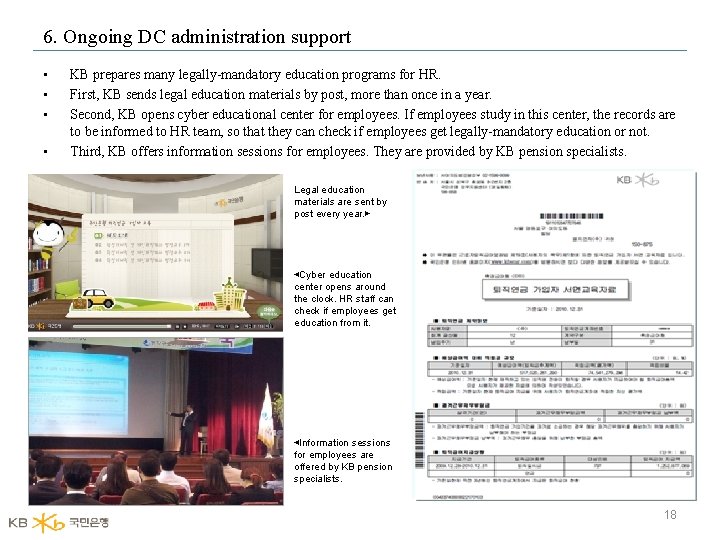 6. Ongoing DC administration support • • KB prepares many legally-mandatory education programs for