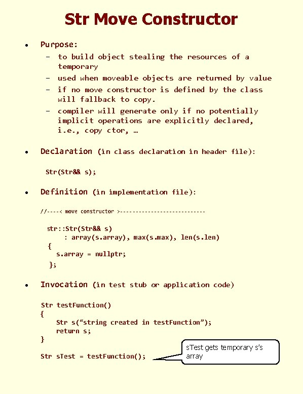 Str Move Constructor · Purpose: – to build object stealing the resources of a