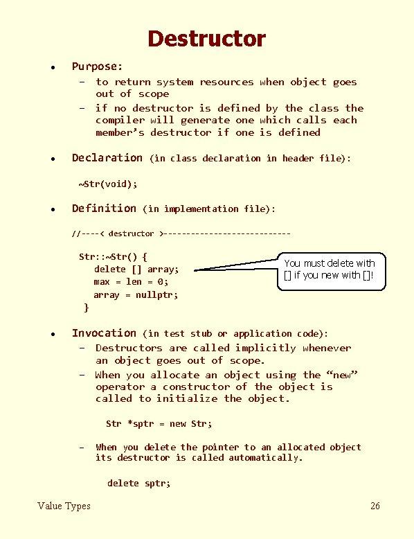 Destructor · Purpose: – to return system resources when object goes out of scope
