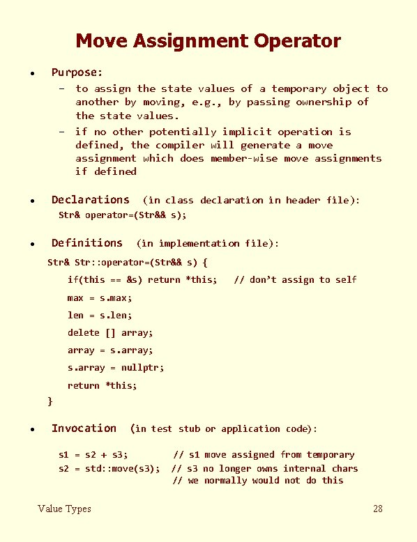 Move Assignment Operator · Purpose: – to assign the state values of a temporary