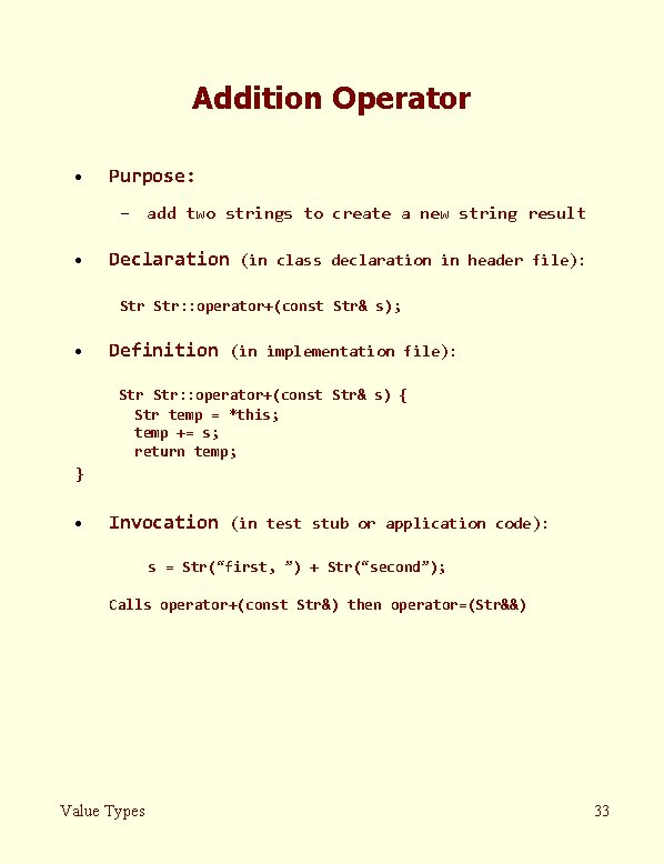 Addition Operator · Purpose: – add two strings to create a new string result