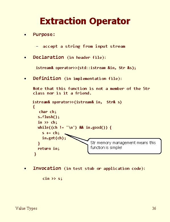 Extraction Operator · Purpose: – accept a string from input stream · Declaration (in