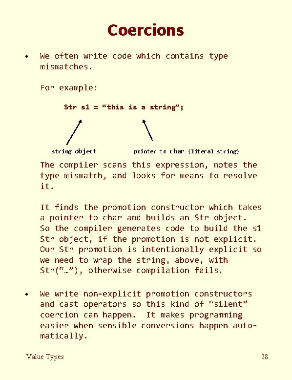 Coercions · We often write code which contains type mismatches. For example: Str s