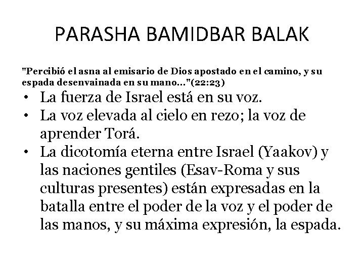 PARASHA BAMIDBAR BALAK "Percibió el asna al emisario de Dios apostado en el camino,