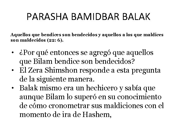 PARASHA BAMIDBAR BALAK Aquellos que bendices son bendecidos y aquellos a los que maldices