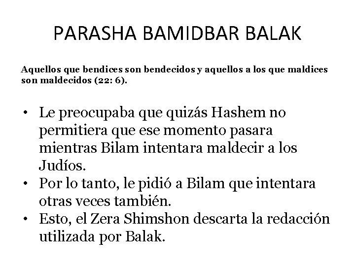 PARASHA BAMIDBAR BALAK Aquellos que bendices son bendecidos y aquellos a los que maldices