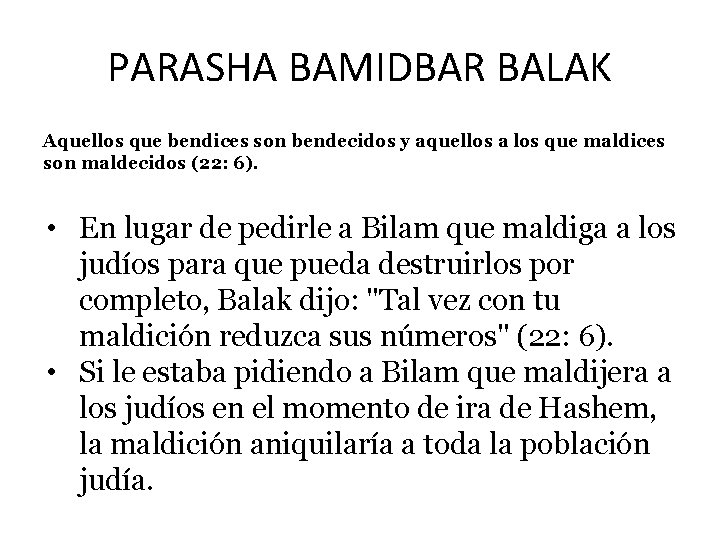 PARASHA BAMIDBAR BALAK Aquellos que bendices son bendecidos y aquellos a los que maldices