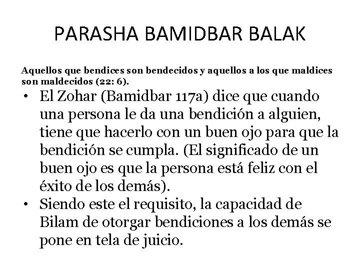 PARASHA BAMIDBAR BALAK Aquellos que bendices son bendecidos y aquellos a los que maldices