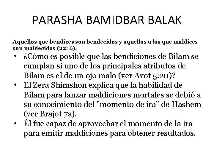 PARASHA BAMIDBAR BALAK Aquellos que bendices son bendecidos y aquellos a los que maldices