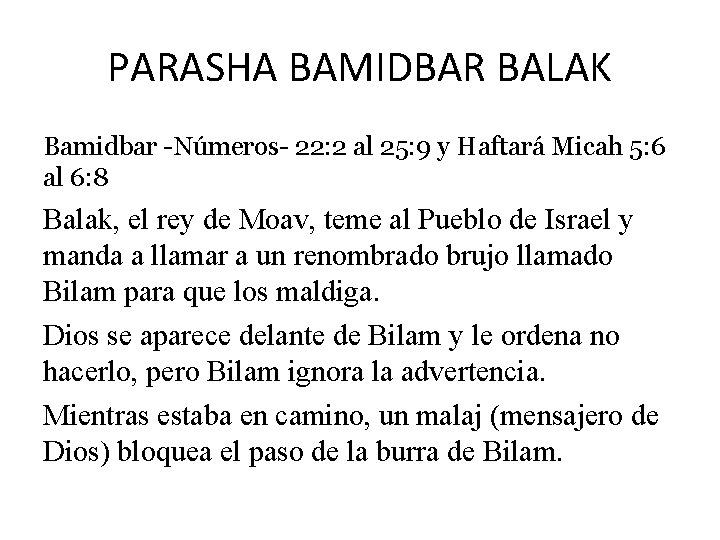 PARASHA BAMIDBAR BALAK Bamidbar -Números- 22: 2 al 25: 9 y Haftará Micah 5: