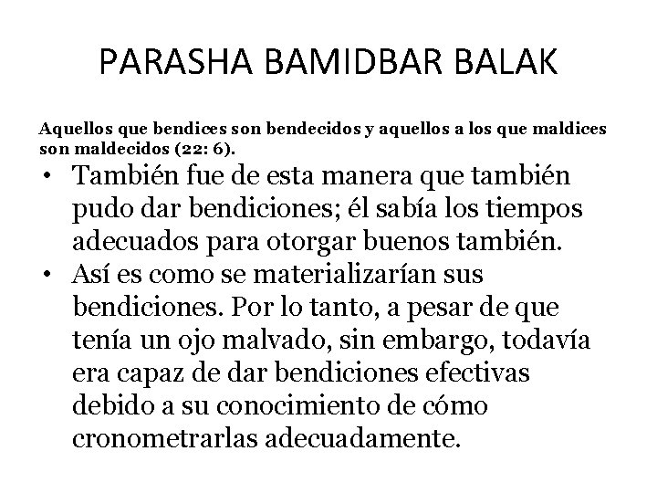 PARASHA BAMIDBAR BALAK Aquellos que bendices son bendecidos y aquellos a los que maldices