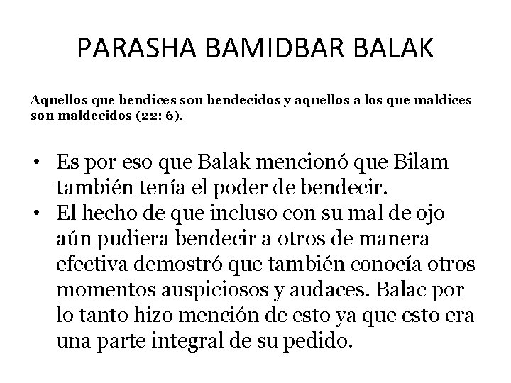PARASHA BAMIDBAR BALAK Aquellos que bendices son bendecidos y aquellos a los que maldices