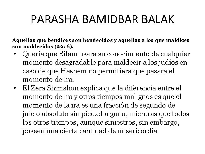 PARASHA BAMIDBAR BALAK Aquellos que bendices son bendecidos y aquellos a los que maldices