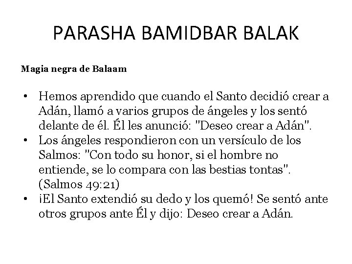 PARASHA BAMIDBAR BALAK Magia negra de Balaam • Hemos aprendido que cuando el Santo