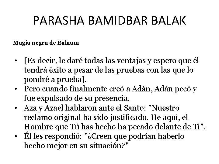 PARASHA BAMIDBAR BALAK Magia negra de Balaam • [Es decir, le daré todas las
