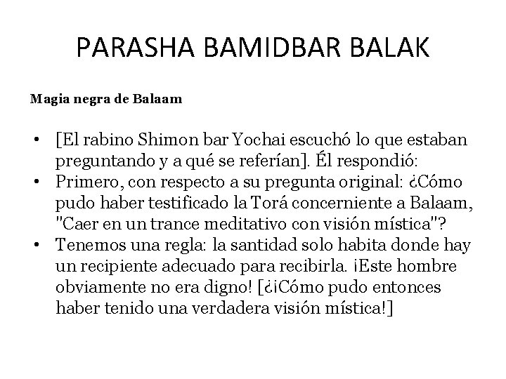 PARASHA BAMIDBAR BALAK Magia negra de Balaam • [El rabino Shimon bar Yochai escuchó