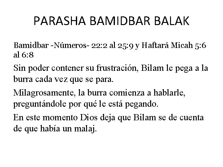 PARASHA BAMIDBAR BALAK Bamidbar -Números- 22: 2 al 25: 9 y Haftará Micah 5: