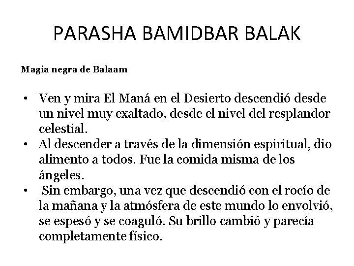 PARASHA BAMIDBAR BALAK Magia negra de Balaam • Ven y mira El Maná en